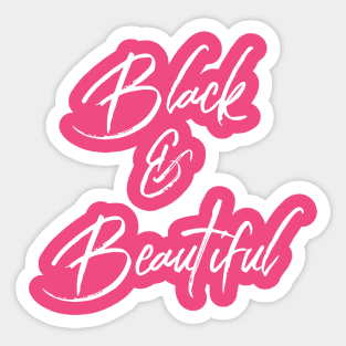 Black & Beautiful | African American | Black Lives Sticker
